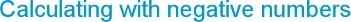 Calculating with negative numbers